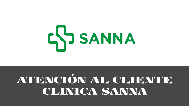 Telefono Atención al Cliente Cliníca Sanna