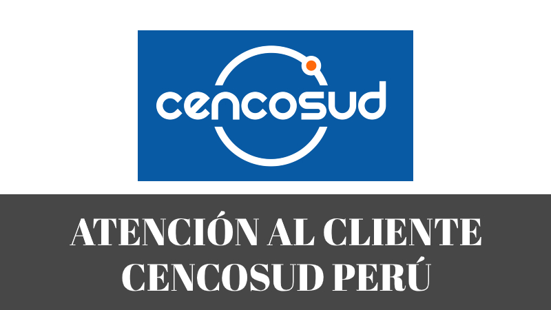Telefono Atención al Cliente CENCOSUD Perú