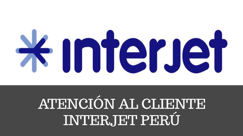 telefono Atención al Cliente Interjet Perú